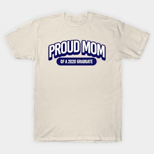 Proud Mom of a 2020 Graduate T-Shirt